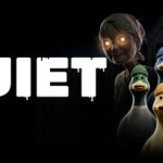 QUIET : le jeu d'horreur coopératif où le silence est d'or